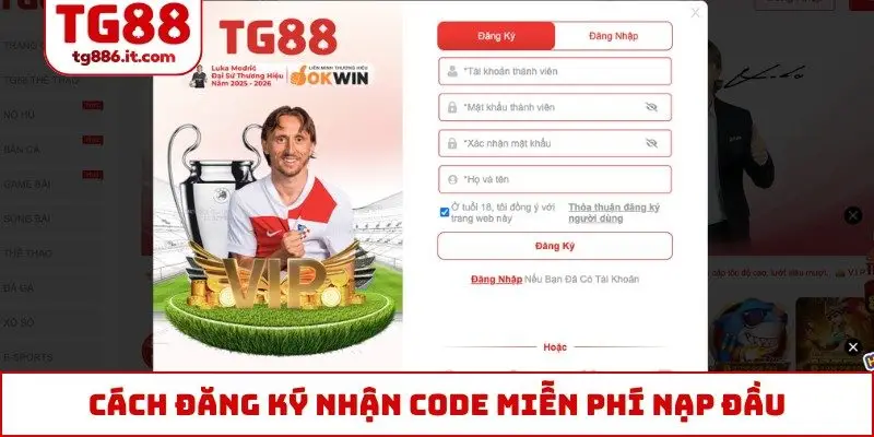 Cách đăng ký nhận code miễn phí nạp đầu